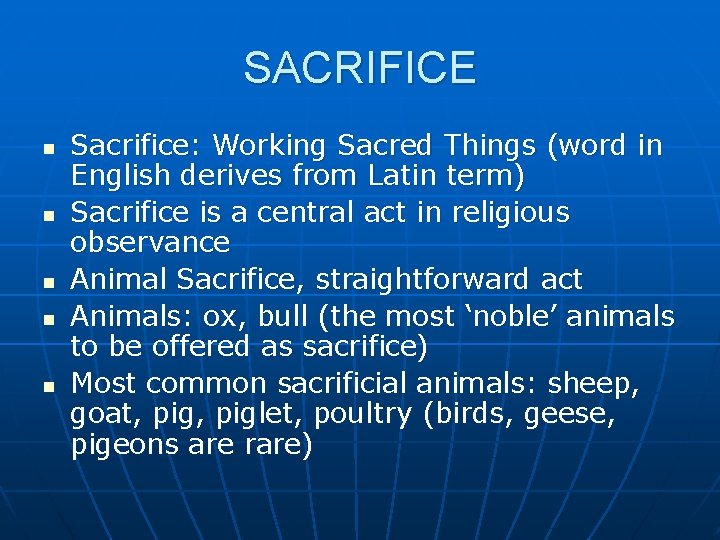 SACRIFICE n n n Sacrifice: Working Sacred Things (word in English derives from Latin