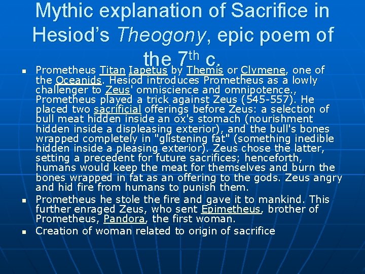 n n n Mythic explanation of Sacrifice in Hesiod’s Theogony, epic poem of th