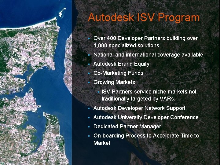 Autodesk ISV Program § Over 400 Developer Partners building over 1, 000 specialized solutions