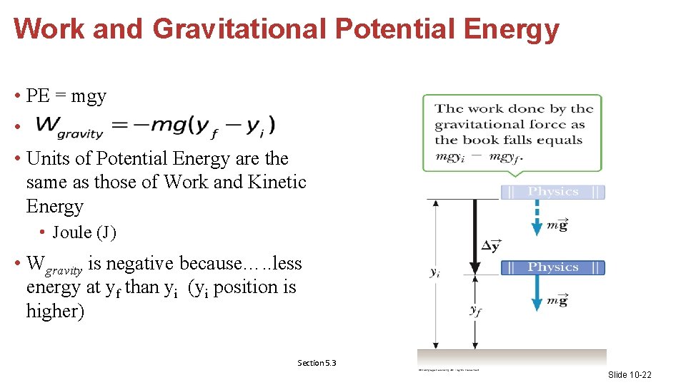 Work and Gravitational Potential Energy • PE = mgy • • Units of Potential