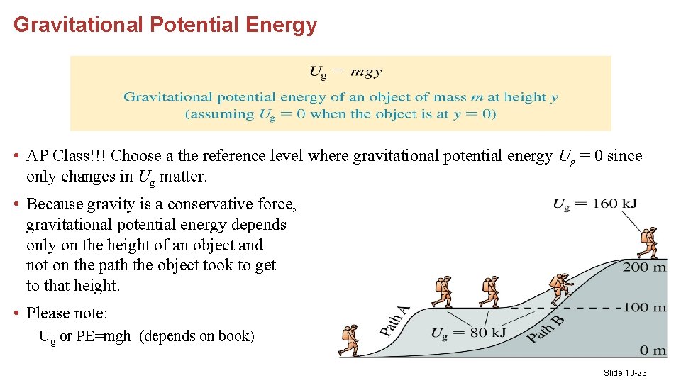 Gravitational Potential Energy • AP Class!!! Choose a the reference level where gravitational potential