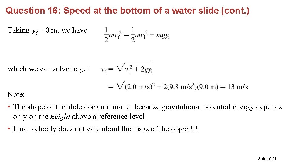 Question 16: Speed at the bottom of a water slide (cont. ) Taking yf