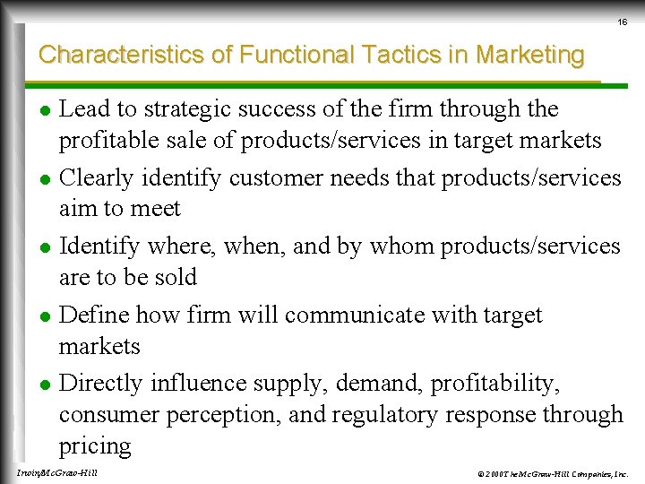 16 Characteristics of Functional Tactics in Marketing Lead to strategic success of the firm