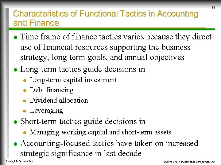 Characteristics of Functional Tactics in Accounting and Finance l l Time frame of finance