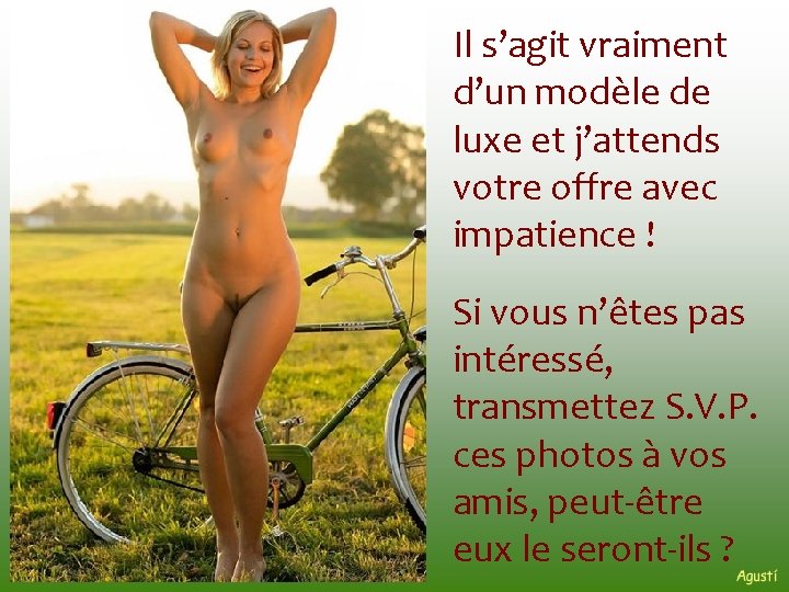 Il s’agit vraiment d’un modèle de luxe et j’attends votre offre avec impatience !