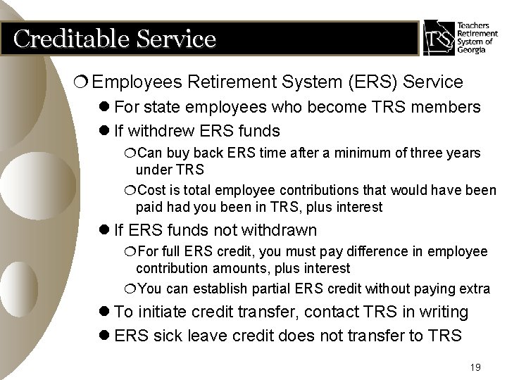 Creditable Service ¦ Employees Retirement System (ERS) Service l For state employees who become