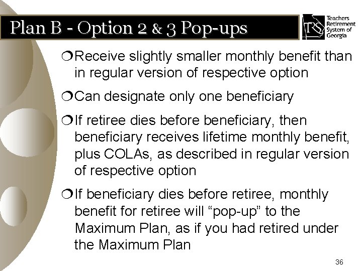 Plan B - Option 2 & 3 Pop-ups ¦Receive slightly smaller monthly benefit than