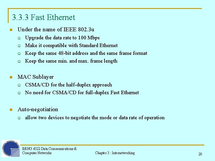 3. 3. 3 Fast Ethernet n Under the name of IEEE 802. 3 u