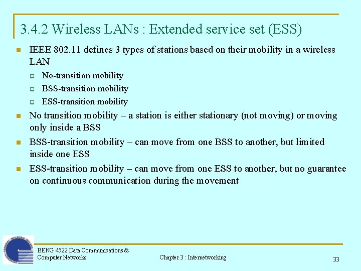 3. 4. 2 Wireless LANs : Extended service set (ESS) n IEEE 802. 11