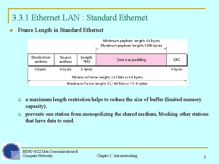 3. 3. 1 Ethernet LAN : Standard Ethernet n Frame Length in Standard Ethernet