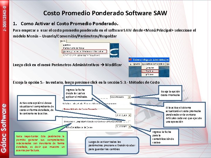 Costo Promedio Ponderado Software SAW 1. Como Activar el Costo Promedio Ponderado. Para empezar