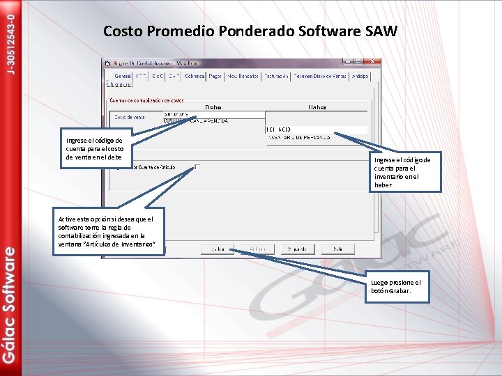Costo Promedio Ponderado Software SAW Ingrese el código de cuenta para el costo de