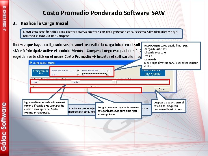 Costo Promedio Ponderado Software SAW 3. Realice la Carga Inicial Nota: esta sección aplica