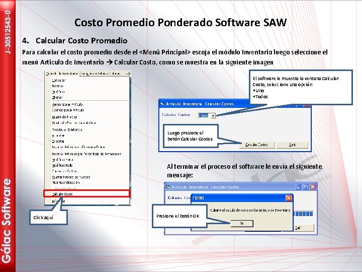 Costo Promedio Ponderado Software SAW 4. Calcular Costo Promedio Para calcular el costo promedio