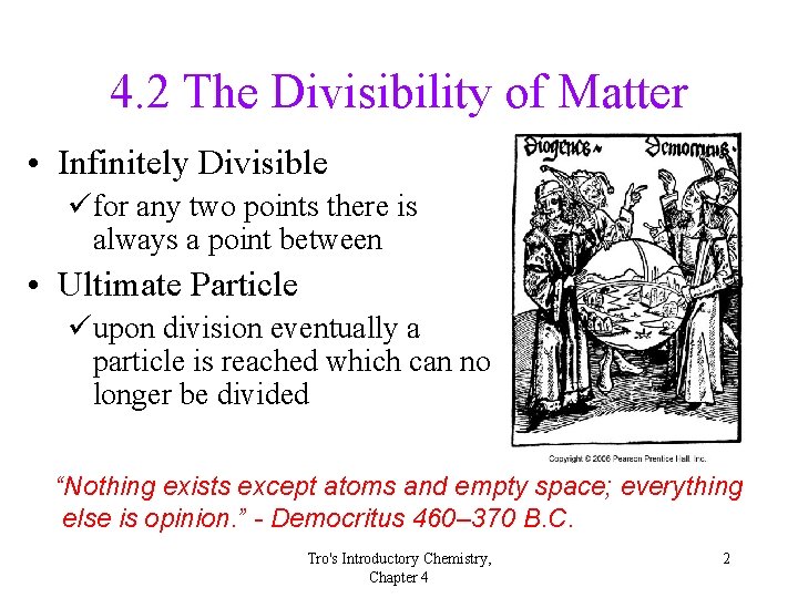 4. 2 The Divisibility of Matter • Infinitely Divisible üfor any two points there