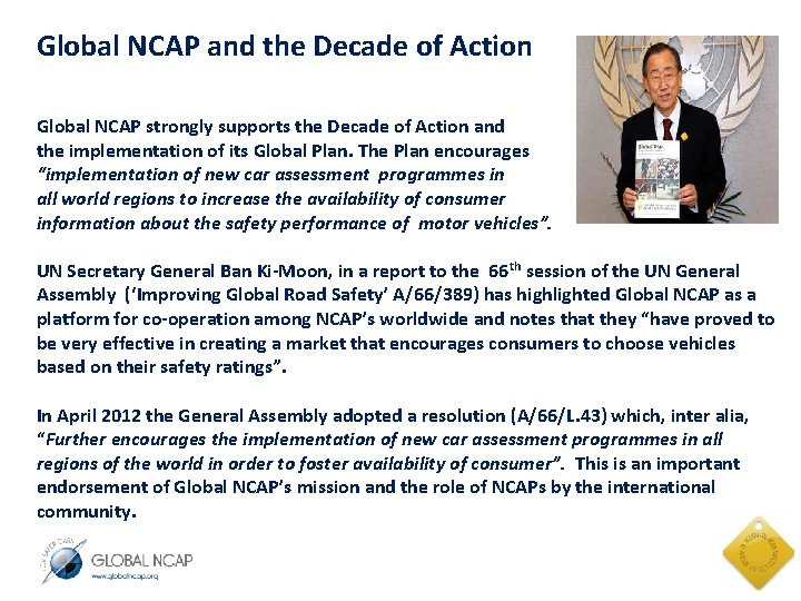 Global NCAP and the Decade of Action Global NCAP strongly supports the Decade of