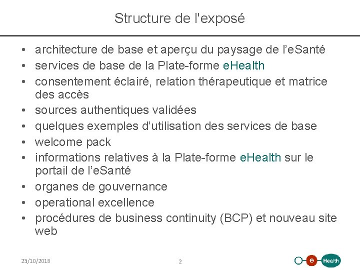 Structure de l'exposé • architecture de base et aperçu du paysage de l’e. Santé
