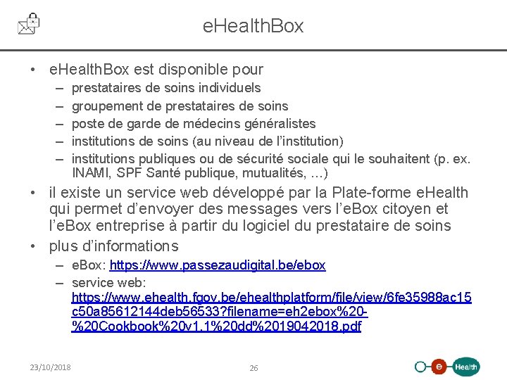 e. Health. Box • e. Health. Box est disponible pour – – – prestataires