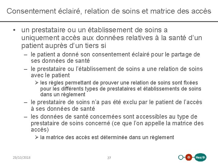 Consentement éclairé, relation de soins et matrice des accès • un prestataire ou un