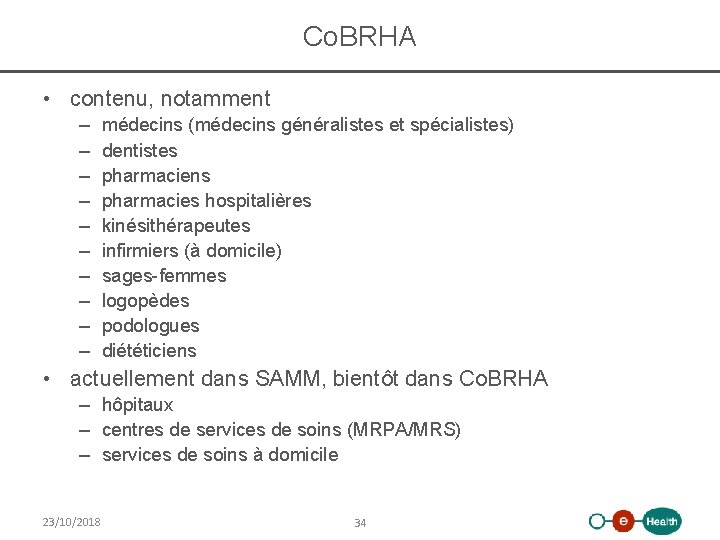 Co. BRHA • contenu, notamment – – – – – médecins (médecins généralistes et
