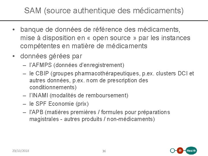 SAM (source authentique des médicaments) • banque de données de référence des médicaments, mise