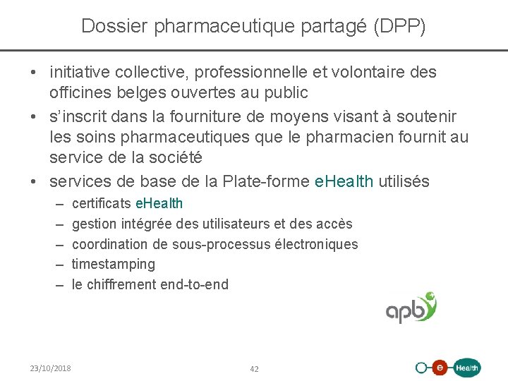 Dossier pharmaceutique partagé (DPP) • initiative collective, professionnelle et volontaire des officines belges ouvertes