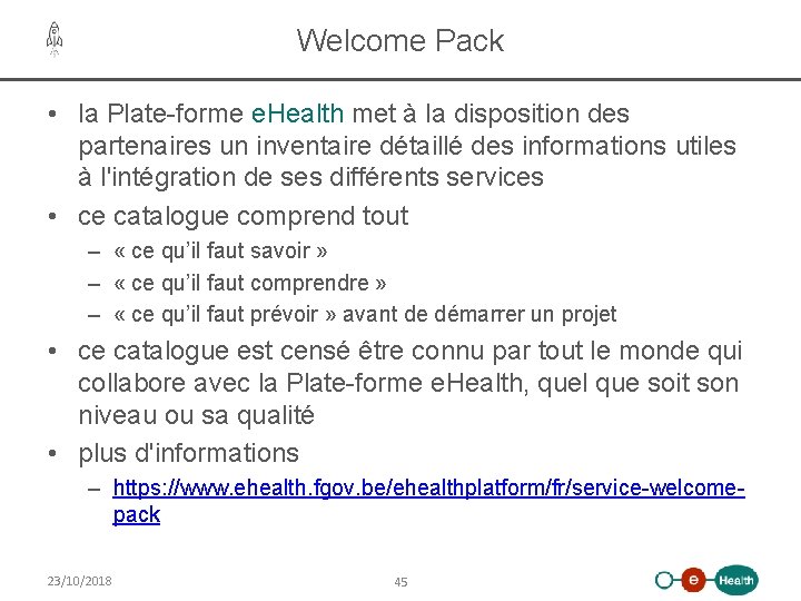 Welcome Pack • la Plate-forme e. Health met à la disposition des partenaires un