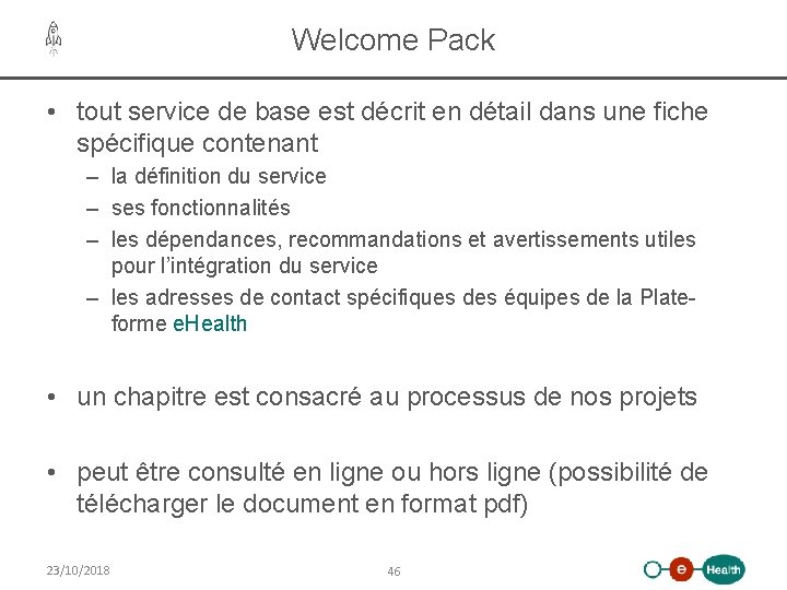 Welcome Pack • tout service de base est décrit en détail dans une fiche