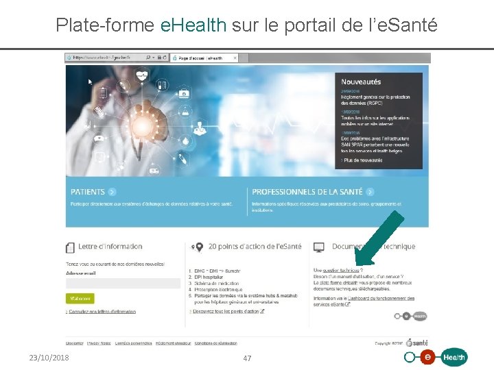 Plate-forme e. Health sur le portail de l’e. Santé 23/10/2018 47 