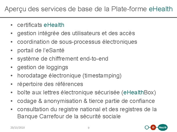 Aperçu des services de base de la Plate-forme e. Health • • • certificats