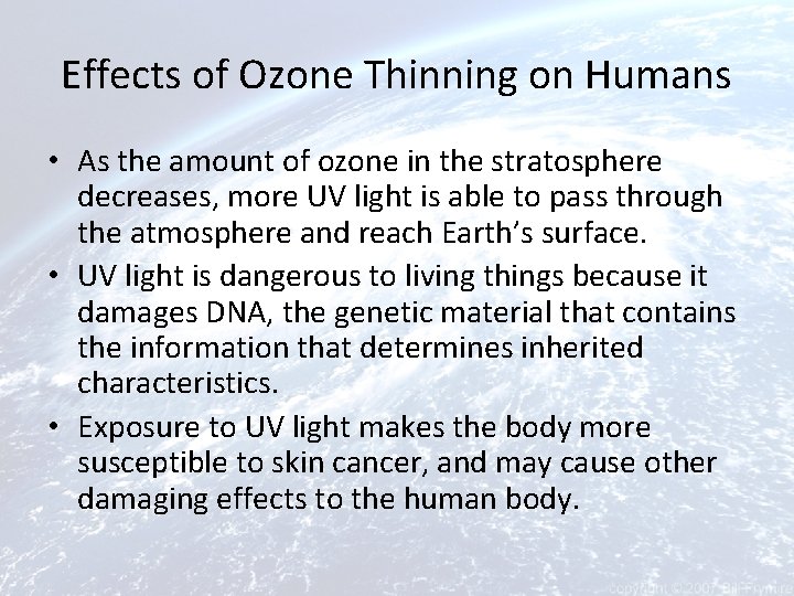 Effects of Ozone Thinning on Humans • As the amount of ozone in the