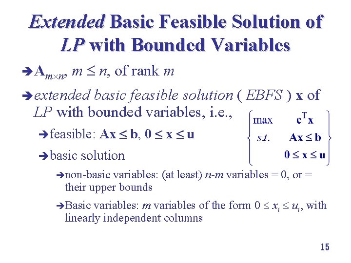 Extended Basic Feasible Solution of LP with Bounded Variables è Am n, m n,