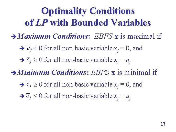 Optimality Conditions of LP with Bounded Variables è Maximum Conditions: EBFS x is maximal