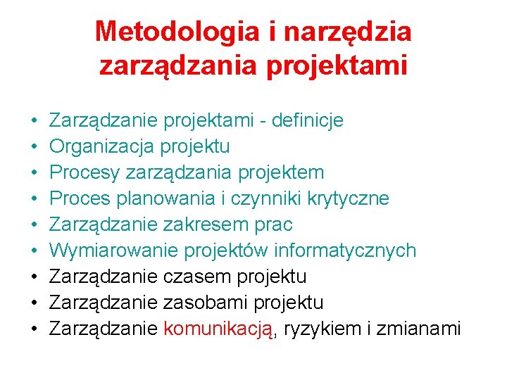 Metodologia i narzędzia zarządzania projektami • • • Zarządzanie projektami - definicje Organizacja projektu