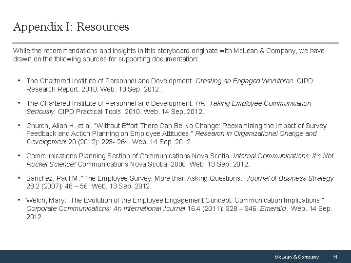 Appendix I: Resources While the recommendations and insights in this storyboard originate with Mc.