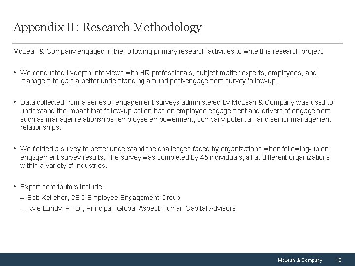 Appendix II: Research Methodology Mc. Lean & Company engaged in the following primary research