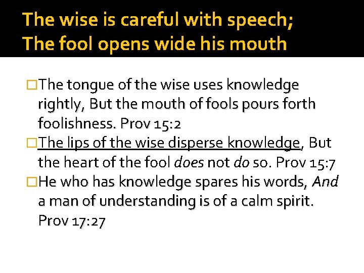 The Wise In Heart Will But A Prating