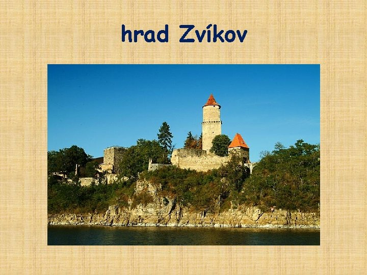 hrad Zvíkov 