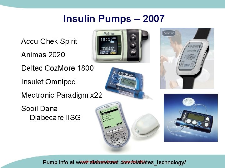 Insulin Pumps – 2007 Accu-Chek Spirit Animas 2020 Deltec Coz. More 1800 Insulet Omnipod Insulin Pumps – 2007 Accu-Chek Spirit Animas 2020 Deltec Coz. More 1800 Insulet Omnipod