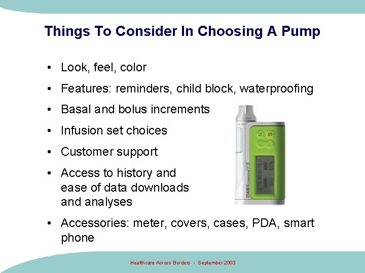 Things To Consider In Choosing A Pump • Look, feel, color • Features: reminders, Things To Consider In Choosing A Pump • Look, feel, color • Features: reminders,