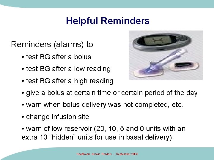 Helpful Reminders (alarms) to • test BG after a bolus • test BG after Helpful Reminders (alarms) to • test BG after a bolus • test BG after
