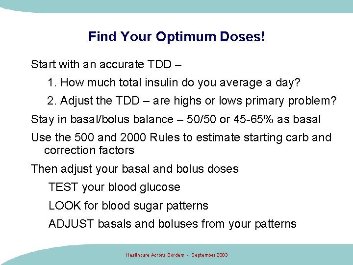Find Your Optimum Doses! Start with an accurate TDD – 1. How much total Find Your Optimum Doses! Start with an accurate TDD – 1. How much total