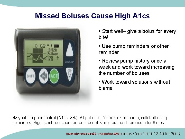 Missed Boluses Cause High A 1 cs • Start well– give a bolus for Missed Boluses Cause High A 1 cs • Start well– give a bolus for