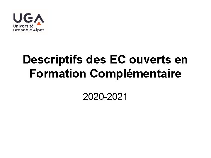 Descriptifs des EC ouverts en Formation Complémentaire 2020 -2021 