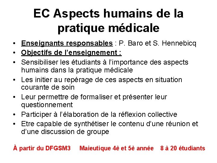 EC Aspects humains de la pratique médicale • Enseignants responsables : P. Baro et