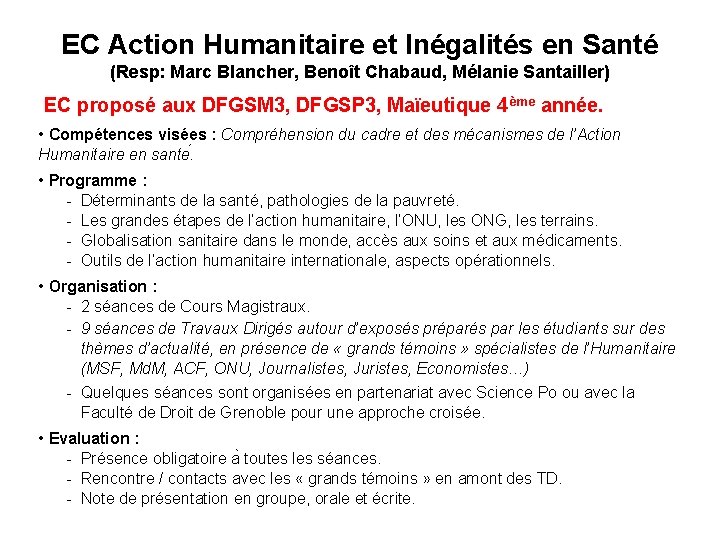 EC Action Humanitaire et Inégalités en Santé (Resp: Marc Blancher, Benoît Chabaud, Mélanie Santailler)