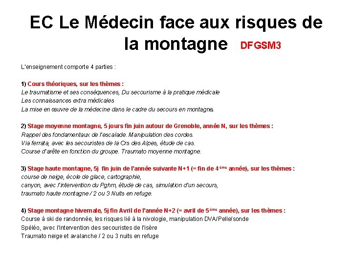 EC Le Médecin face aux risques de la montagne DFGSM 3 L’enseignement comporte 4