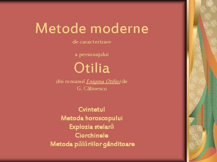 Metode moderne de caracterizare a personajului Otilia din romanul Enigma Otiliei de G. Călinescu