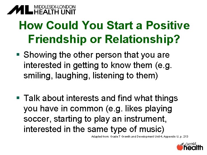 How Could You Start a Positive Friendship or Relationship? § Showing the other person How Could You Start a Positive Friendship or Relationship? § Showing the other person