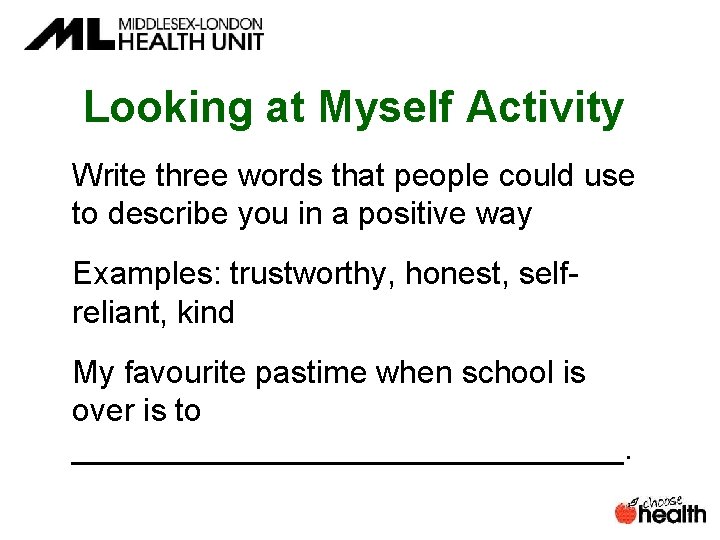 Looking at Myself Activity Write three words that people could use to describe you Looking at Myself Activity Write three words that people could use to describe you